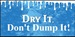 DryItDontDumpIt.jpg